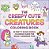 The Creepy Cute Creatures Coloring Book: 30 Pretty Scary Animal Coloring Pages For Wildly Adorable Fun!-.. - Imagem 1
