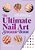 The Ultimate Nail Art Sticker Book: 1,000+ Stickers For Your Nail Art Moment!-.. - Imagem 1