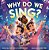 Why Do We Sing?-.. - Imagem 1