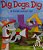 Dig, Dogs, Dig: A Construction Tail-.. - Imagem 1