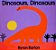 Dinosaurs, Dinosaurs Board Book-.. - Imagem 1