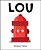 Lou: A Children's Picture Book About A Fire Hydrant And Unlikely Neighborhood Hero-.. - Imagem 1