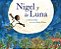 Nigel Y La Luna: Nigel And The Moon (Spanish Edition)-.. - Imagem 1
