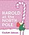 Harold At The North Pole Board Book: A Christmas Holiday Book For Kids-.. - Imagem 1