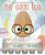The Good Egg: An Easter And Springtime Book For Kids-.. - Imagem 1