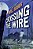 Crossing The Wire-.. - Imagem 1