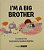 I'm A Big Brother-.. - Imagem 1