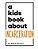 A Kids Book About Incarceration-.. - Imagem 1