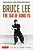Bruce Lee: The Tao Of Gung Fu: Commentaries On The Chinese Martial Arts-.. - Imagem 1