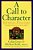 A Call To Character: Family Treasury Of Stories, Poems, Plays, Proverbs, And Fables To Guide The Deve-.. - Imagem 1