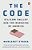 The Code: Silicon Valley And The Remaking Of America-.. - Imagem 1