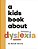 A Kids Book About Dyslexia-.. - Imagem 1
