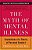 The Myth Of Mental Illness: Foundations Of A Theory Of Personal Conduct-.. - Imagem 1