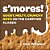 S'Mores!: Gooey, Melty, Crunchy Riffs On The Campfire Classic-.. - Imagem 1