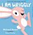 I Am Wriggly-.. - Imagem 1