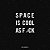 Space Is Cool As F*ck-.. - Imagem 1