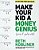 Make Your Kid A Money Genius (Even If You'Re Not): A Parents' Guide For Kids 3 To 23-.. - Imagem 1