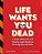 Life Wants You Dead: A Calm, Rational, And Totally Legit Guide To Scaring Yourself Safe-.. - Imagem 1
