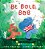 Be Bold, Bob-.. - Imagem 1