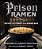 Prison Ramen: Recipes And Stories From Behind Bars-.. - Imagem 1