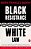 Black Resistance/White Law: A History Of Constitutional Racism In America-.. - Imagem 1