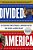 Divided America: The Ferocious Power Struggle In American Politics-.. - Imagem 1