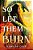 So Let Them Burn (Standard Edition)-.. - Imagem 1