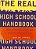 The Real High School Handbook: How To Survive, Thrive, And Prepare For What's Next-.. - Imagem 1