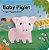 Baby Piglet: Finger Puppet Book (Pig Puppet Book, Piggy Book For Babies, Tiny Finger Puppet Books)-.. - Imagem 1
