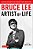 Bruce Lee Artist Of Life: Inspiration And Insights From The World's Greatest Martial Artist-.. - Imagem 1