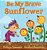 Be My Brave Sunflower-.. - Imagem 1