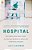 Hospital: Man, Woman, Birth, Death, Infinity, Plus Red Tape, Bad Behavior, Money, God, And Diversity On Steroids-.. - Imagem 1