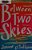 Between Two Skies-.. - Imagem 1