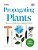 Propagating Plants: How To Grow Plants For Free-.. - Imagem 1