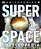 Super Space Encyclopedia: The Furthest, Largest, Most Spectacular Features Of Our Universe-.. - Imagem 1