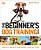 The Beginner's Dog Training Guide: How To Train A Superdog, Step By Step-.. - Imagem 1