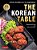The Korean Table: From Barbecue To Bibimbap: 110 Delicious Recipes-.. - Imagem 1