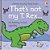 That's Not My T. Rex... -.. - Imagem 1