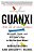 Guanxi (The Art Of Relationships): Microsoft, China, And Bill Gates's Plan To Win The Road Ahead-.. - Imagem 1