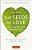 The Seeds Of Love: Growing Mindful Relationships-.. - Imagem 1