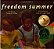 Freedom Summer-.. - Imagem 1