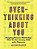 Overthinking About You: Navigating Romantic Relationships When You Have Anxiety, Ocd, And/Or Depression-.. - Imagem 1
