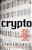 Crypto: How The Code Rebels Beat The Government--saving Privacy In The Digital Age-.. - Imagem 1