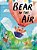Bear In The Air-.. - Imagem 1
