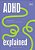 Adhd Explained: Your Tool Kit To Understanding And Thriving-.. - Imagem 1