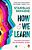 How We Learn: Why Brains Learn Better Than Any Machine... For Now-.. - Imagem 1