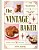 The Vintage Baker: More Than 50 Recipes From Butterscotch Pecan Curls To Sour Cream Jumbles-.. - Imagem 1