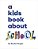 A Kids Book About School-.. - Imagem 1