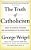 The Truth Of Catholicism: Inside The Essential Teachings And Controversies Of The Church Today-.. - Imagem 1