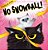 No Snowball!-.. - Imagem 1